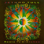 Jethro Tull: Roots to Branches